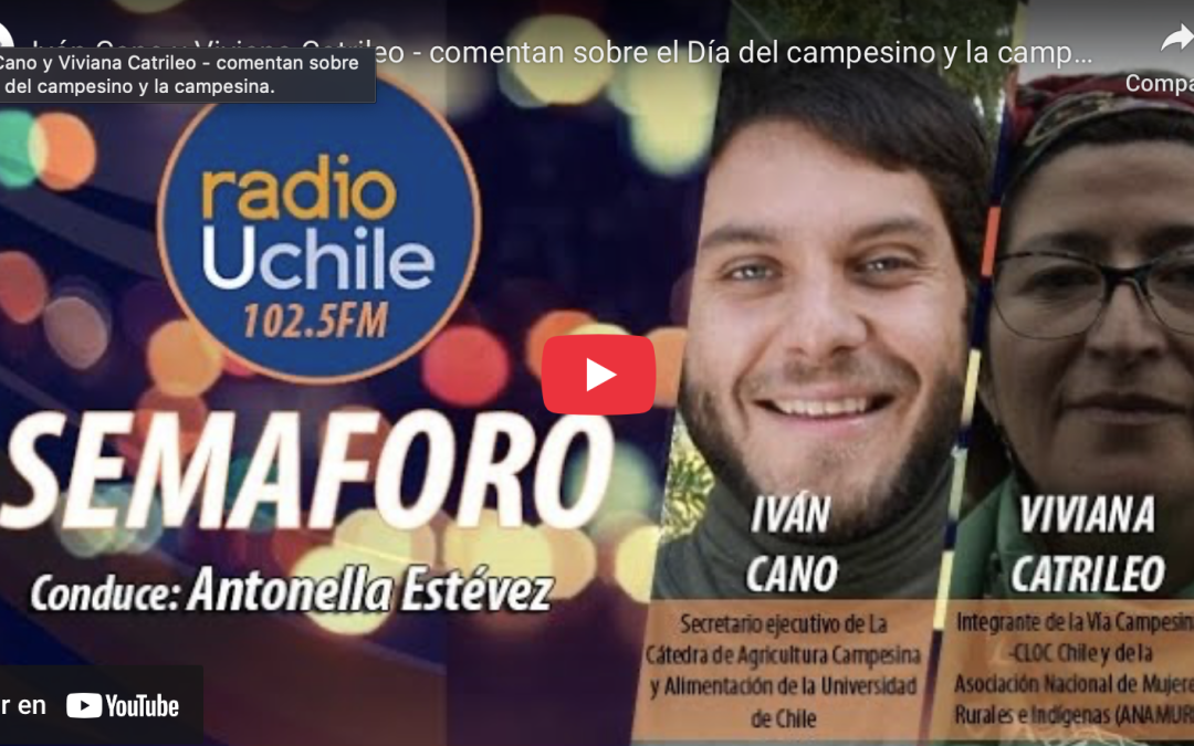 Iván Cano y Viviana Catrileo – comentan sobre el Día del campesino y la campesina